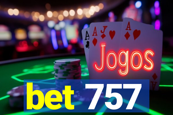 bet 757